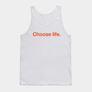 Choose life - Orange on White Tank Top